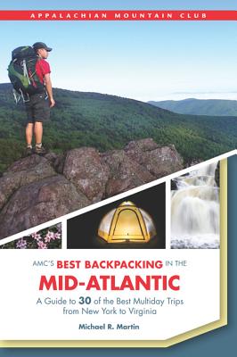AMC's Best Backpacking in the Mid-Atlantic National Book Network