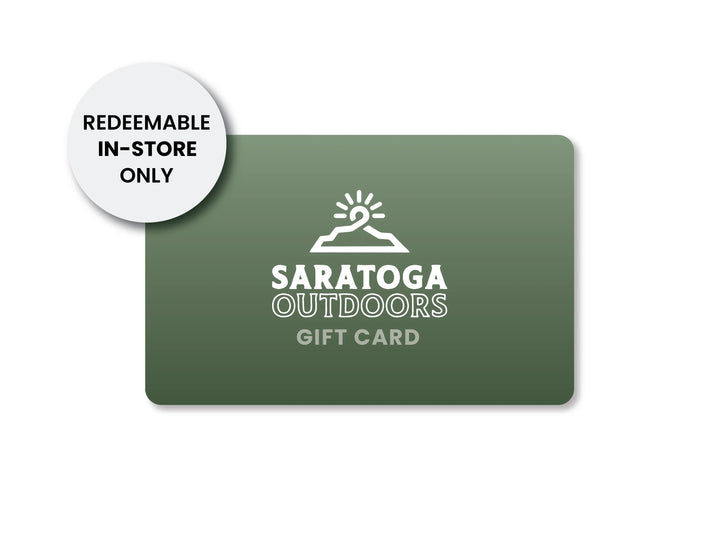 Saratoga Outdoors Gift Card - IN STORE ONLY Saratoga Outdoors
