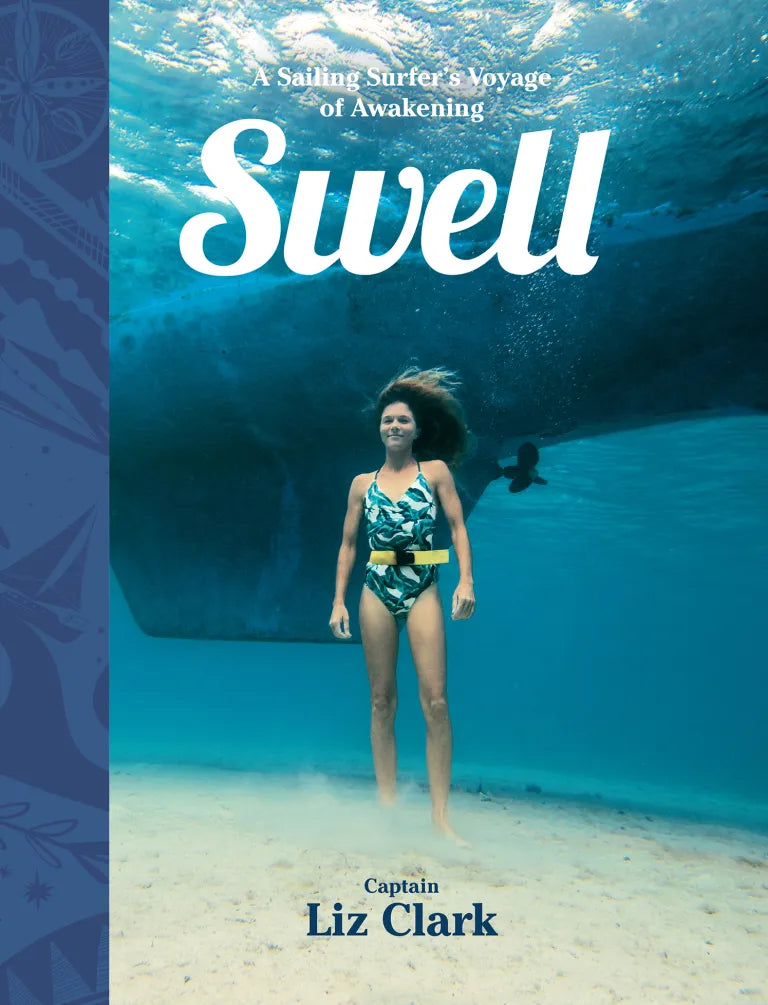 Swell: Sailing the Pacific in Search of Surf and Self (Hardcover) Patagonia