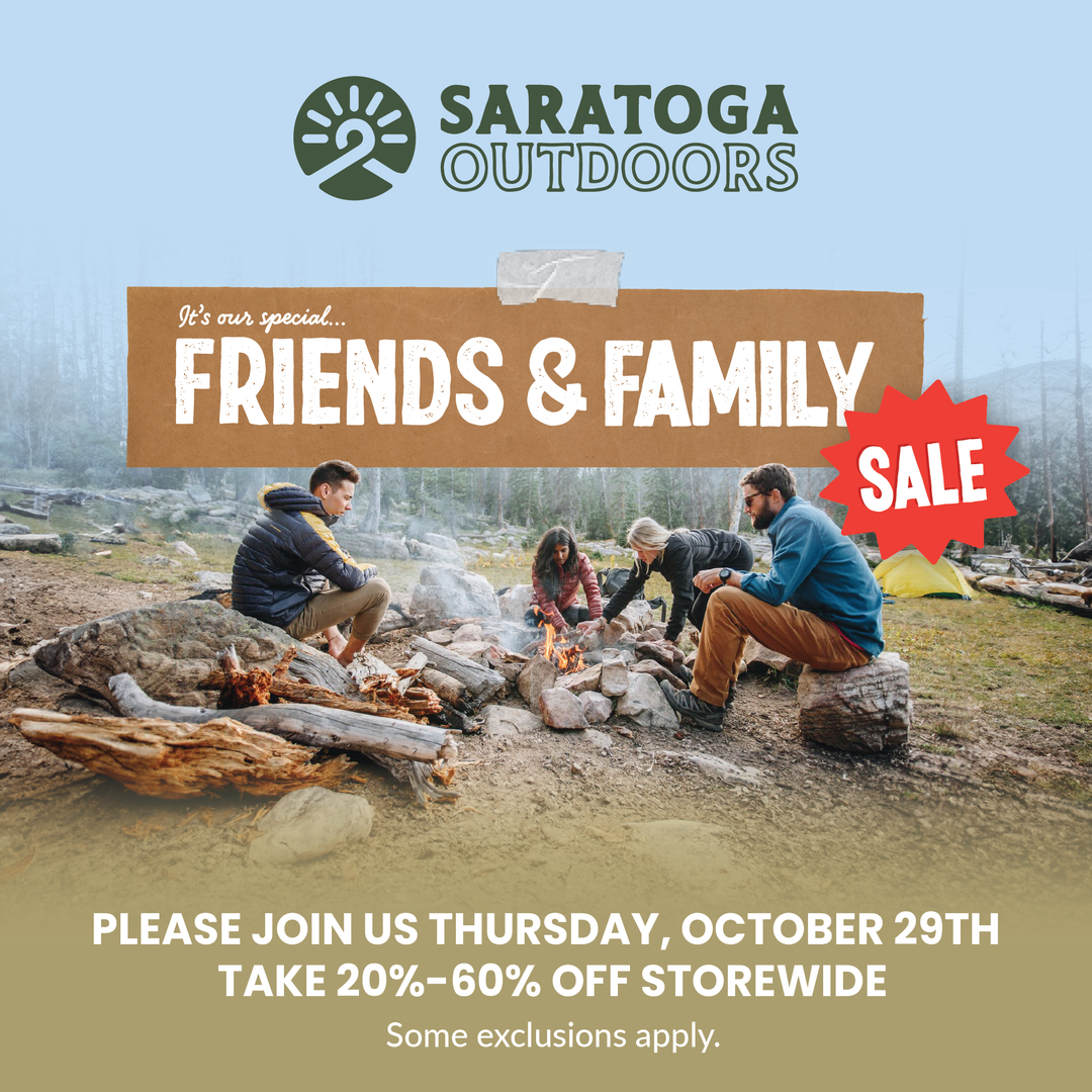 📣 Our Friends & Family Sale is Happening Thursday, October 29th! Saratoga Outdoors