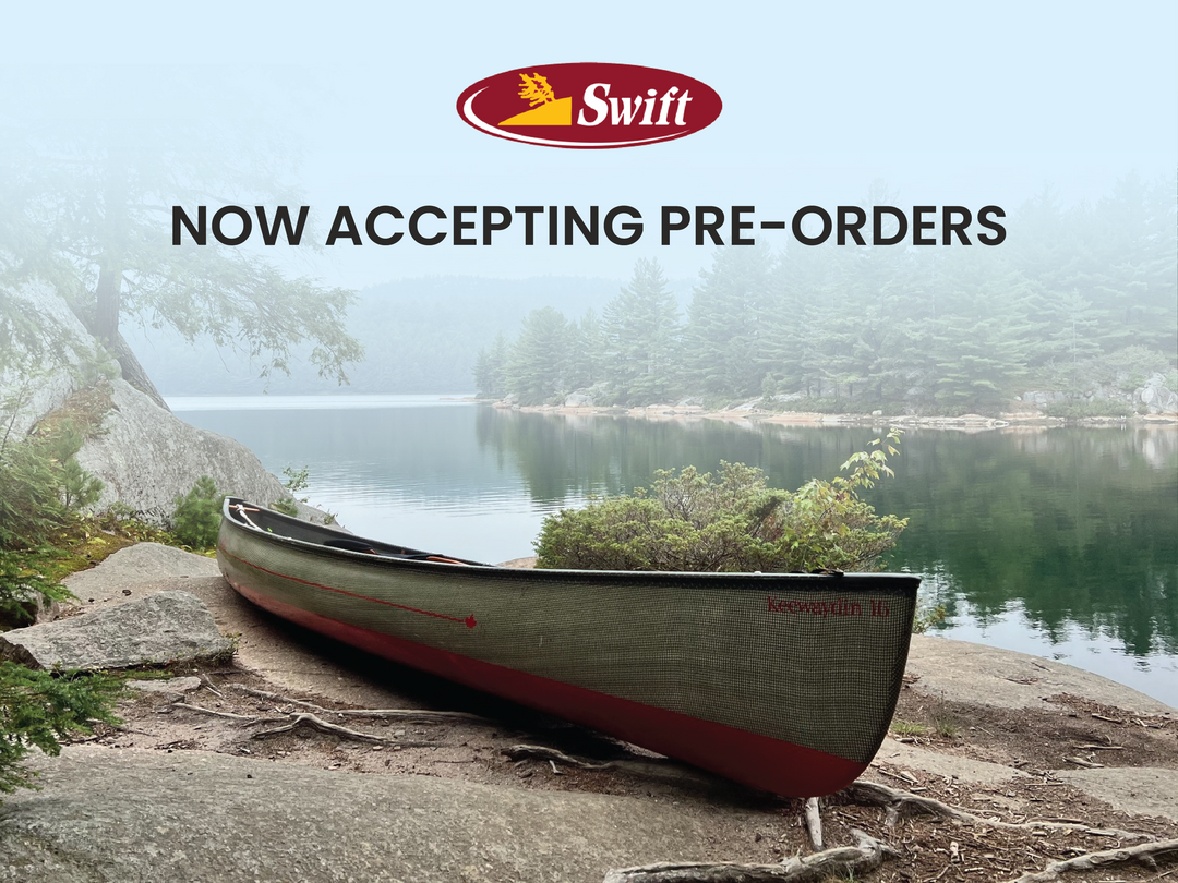 We Are Now Accepting Pre-orders for Swift Canoe & Kayak Boats!