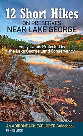12 Short Hikes on Preserves Near Lake George Blue Line Book Exchange
