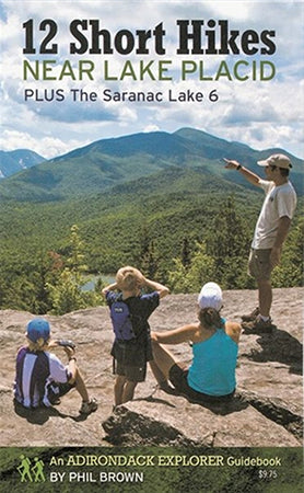 12 Short Hikes Near Lake Placid by Phil Brown Blue Line Book Exchange