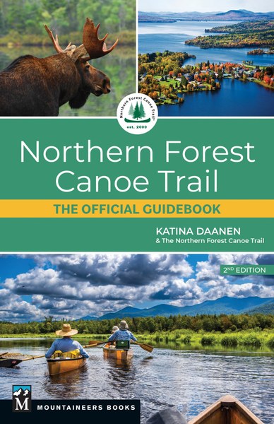 The Northern Forest Canoe Trail Official Guide Book Blue Line Book Exchange