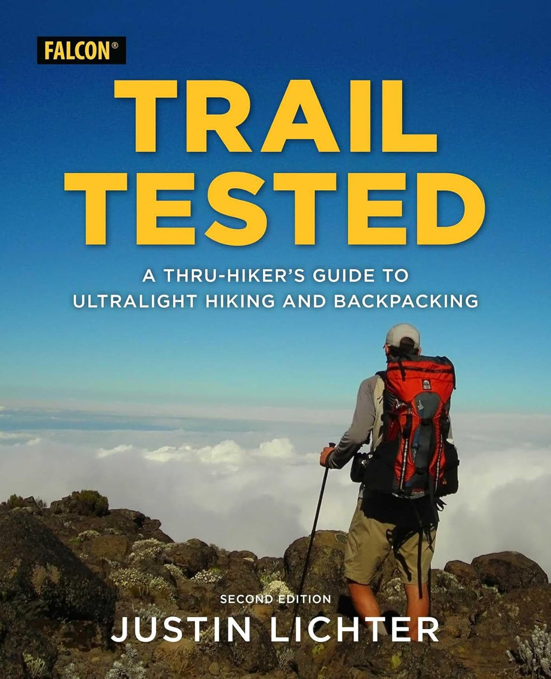 A Thru-Hiker's Guide to Ultralight Hiking and Backpacking FALCON