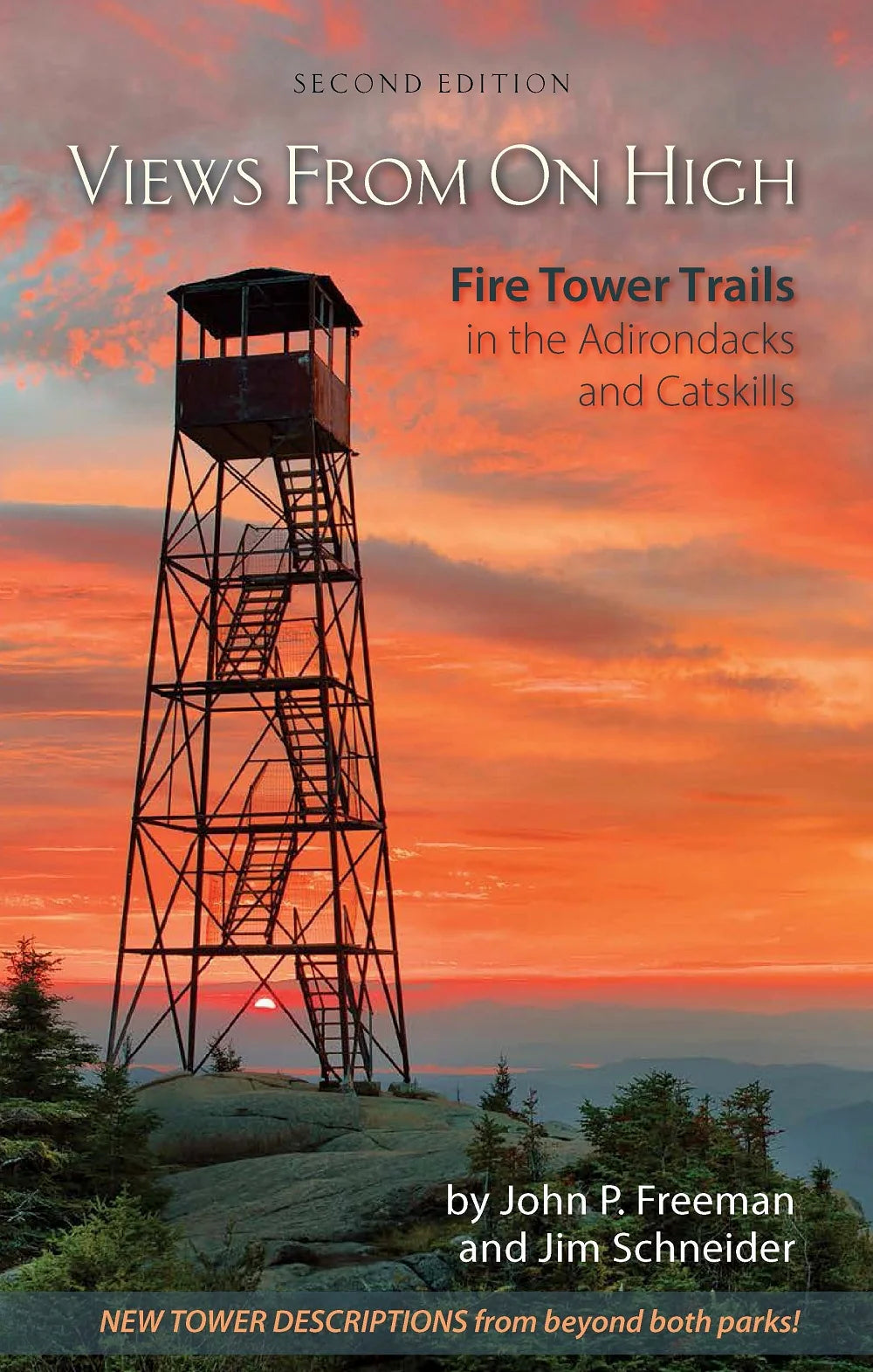 Views from on High: Fire Tower Trails in the Adirondacks and Catskills (2nd Edition) Adirondack Mountain Club